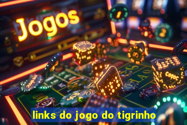 links do jogo do tigrinho